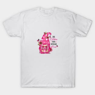 In October We Wear Pink - Breast Cancer Awareness T-Shirt